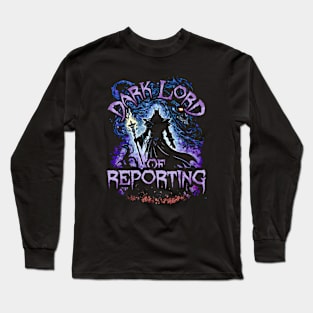 Dark Lord Of Reporting Long Sleeve T-Shirt